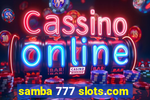 samba 777 slots.com